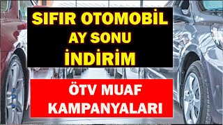 Son Daki̇ka Sifir Otomobi̇l Ay Sonu İndi̇ri̇m Ve Ötv Muaf Kampanyalari