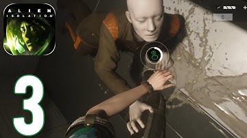 Alien: Isolation Mobile - Gameplay Walkthrough Part 3 - Mission 4 (ios,Android)