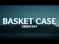 Basket Case Green Day Lyrics