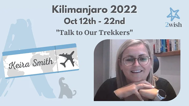 Keira Smith - "Talk to Our Trekkers" - Kilimanjaro...