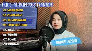 Restianade - Sadar Posisi Full Album Terbaru 2023 Viral Tiktok