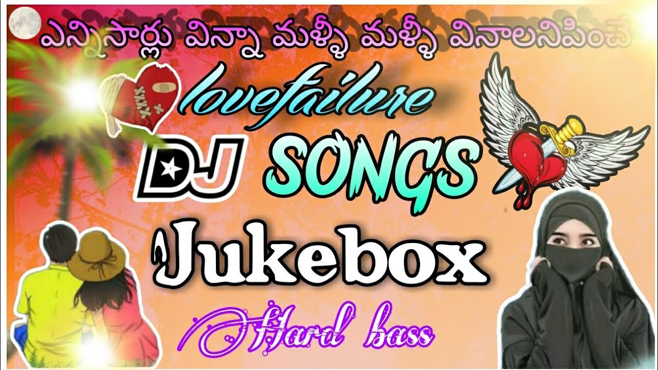 2023 Heart Touching 😭Lovefailure💔 Dj Songs in Jukebox Full Hard bass