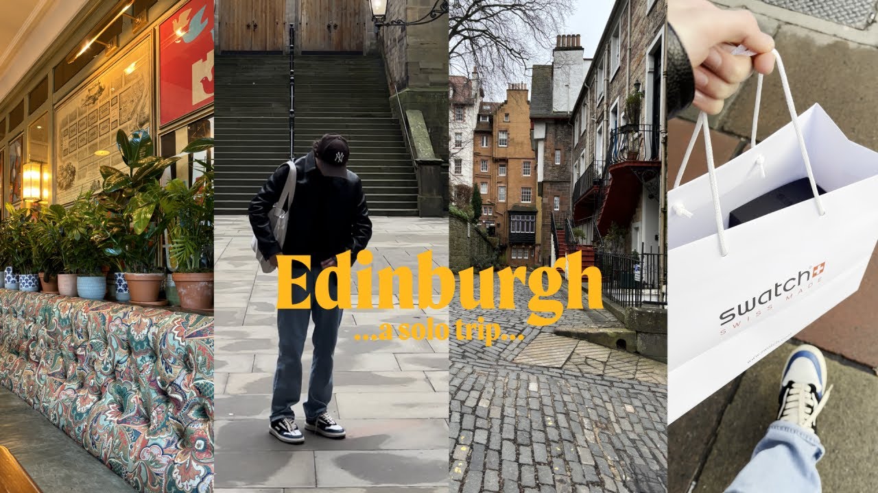 a trip to edinburgh.