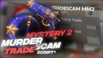 🔪 MURDER MYSTERY 2 ! TRADE STEALER SCRIPT !🤑STEAL ITEMS ! FASTEST AND BEST ONE!