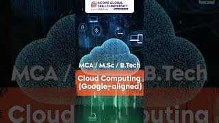 ☁️ MCA | M.Sc. | B.Tech in Cloud Computing (Google-Aligned) | Admissions Open 2026-27
