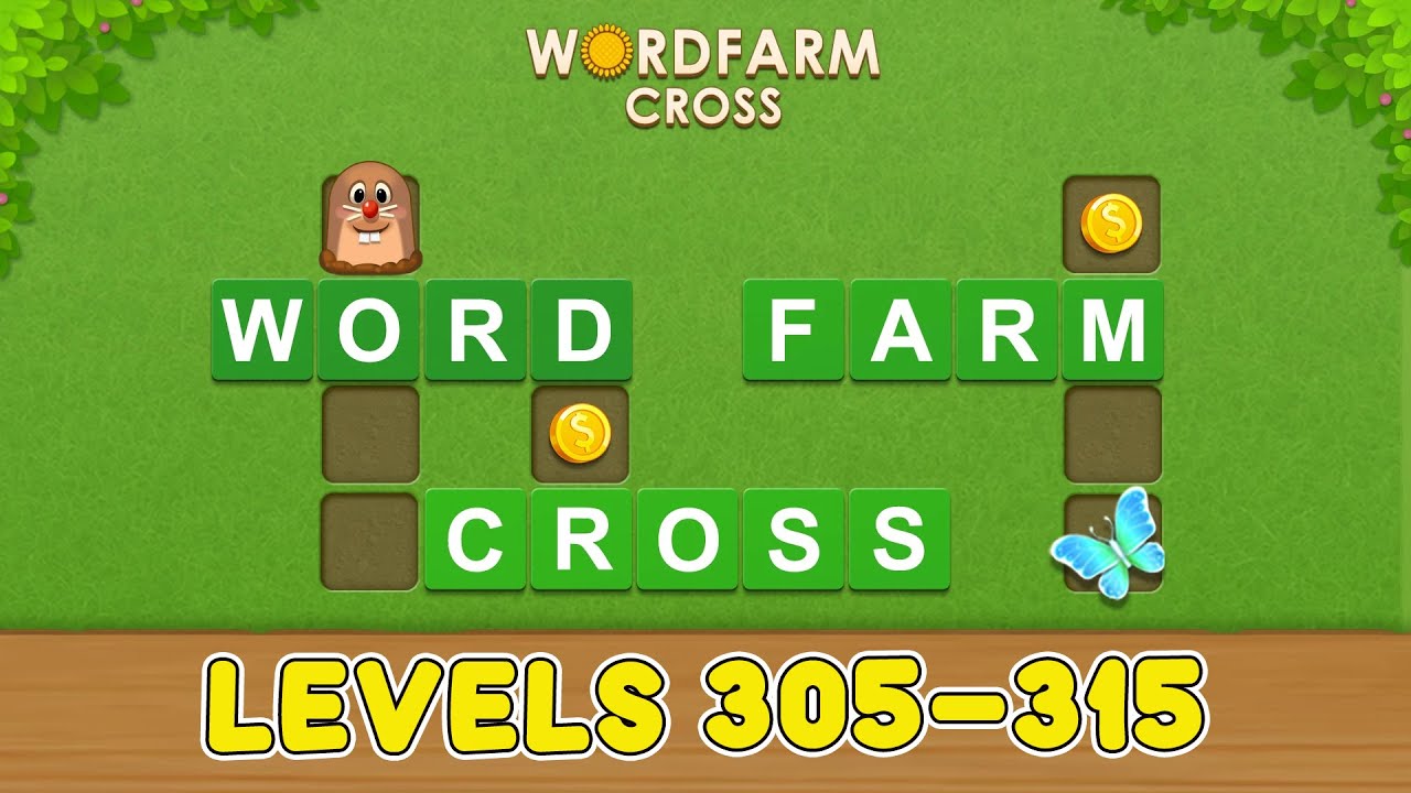 Word Farm Cross Levels 305 - 315 Answers
