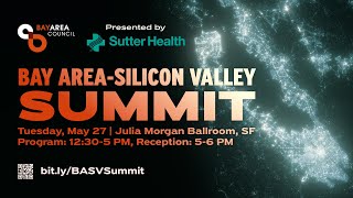 2025 Bay Area-Silicon Valley Summit Preview