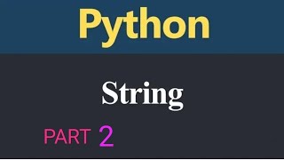 PYTHON STRING PART -2