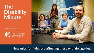 Disability Minute: New Rules for Flying are Affecting Those with Dog Guides