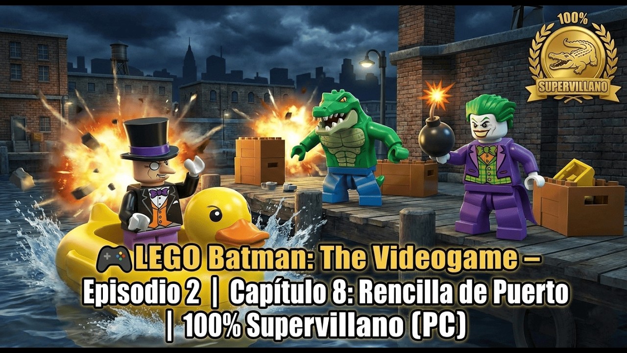🎮LEGO Batman: The Videogame – Episodio 2 |Capítulo 8: Rencilla de Puerto | 100% Supervillano (PC)🌊🐊💥
