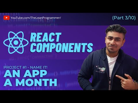 React Mega tutorial - Project 1, Part 3 | Introduction to React Components, Data flow and CRA