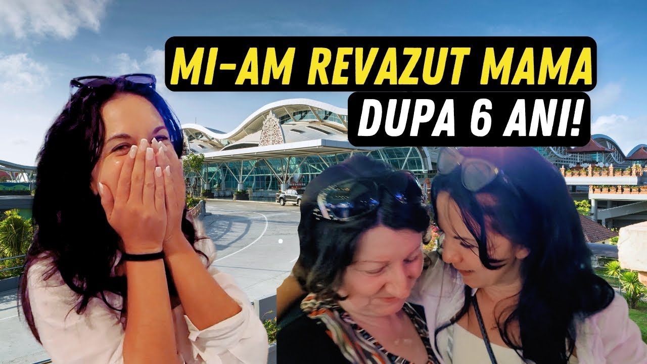 A VENIT MAMA in BALI, dupa 6 ANI in care NU ne-am vazut! Cum a fost reintalnirea si VACANTA ei aici
