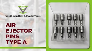 Air Ejector Pins Type A | High-Performance Mould Component | Vardhman Dies & Mould Tools