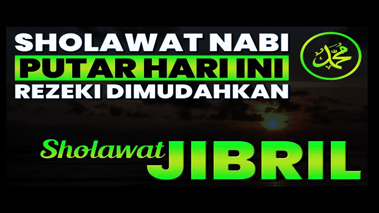 Sholawat Jibril Pembuka Rezeki Malam Hari