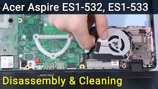 How to disassemble and clean laptop Acer Aspire ES1-523G, ES1-532G, ES1-533G, ES1-572G