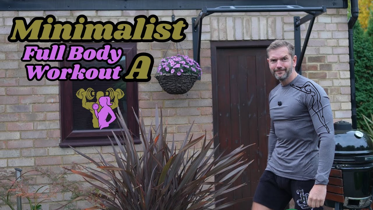 Minimalist Full Body Workout A