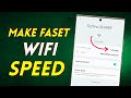 How to make faster wifi speed android 2023