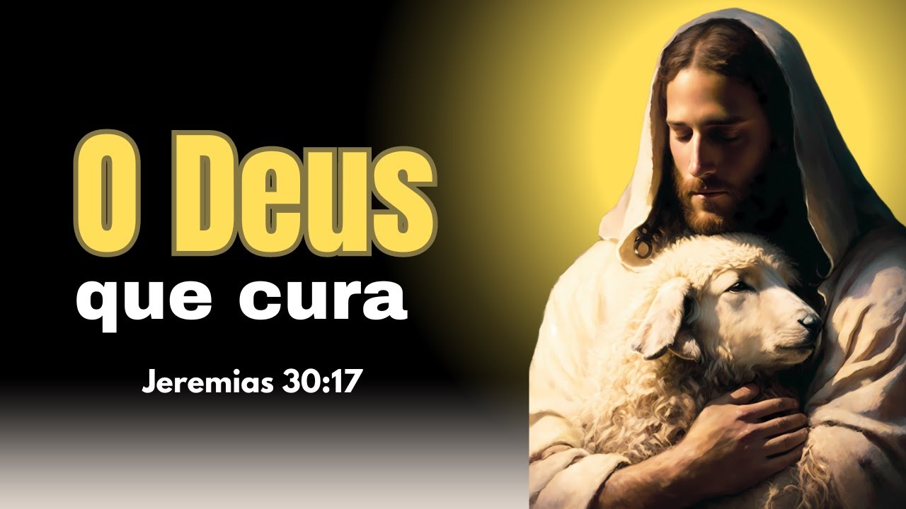 O DEUS QUE CURA - jeremias 30:17 #palavradedeus #biblia - YouTube