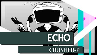 Crusher-P “ECHO” Cover