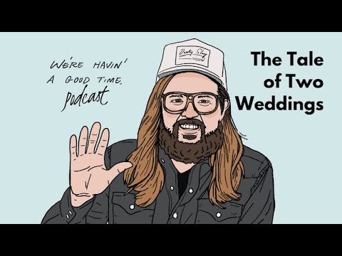 The Tale of Two Weddings