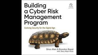 Building a Cyber Risk Management Program: Evolving Security for the Digital Age