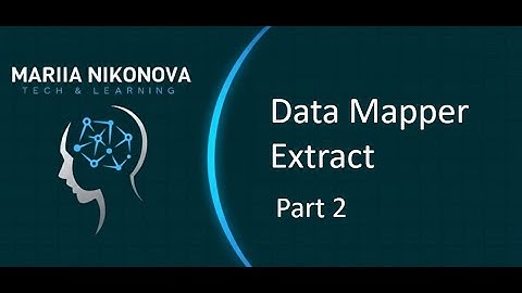04.2 - Data mapper Extract