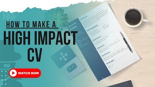 How to make a high impact CV