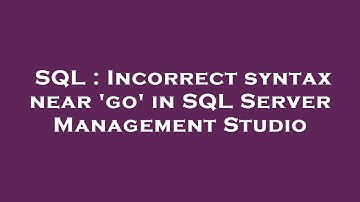 SQL : Incorrect syntax near 