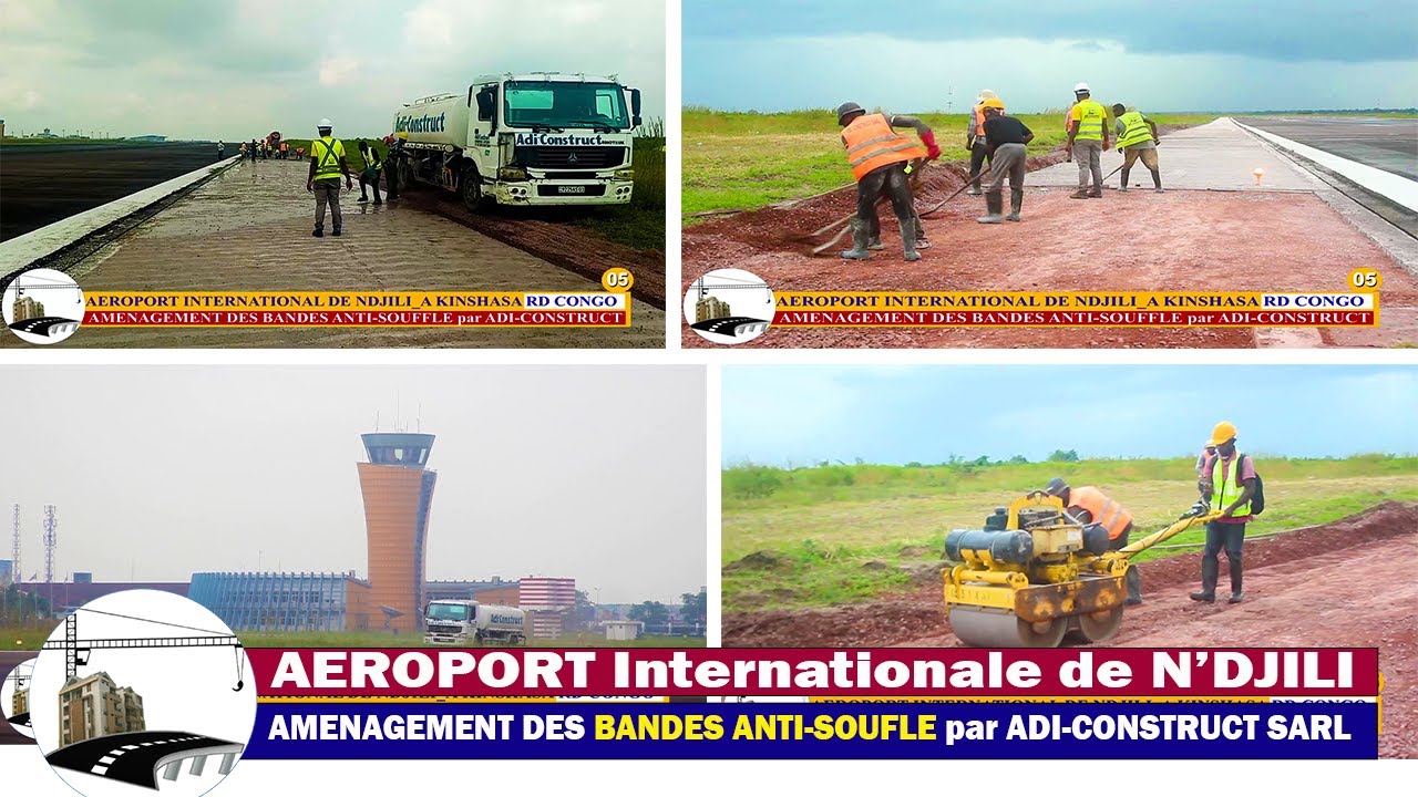 🦺 AÉROPORT INTERNATIONAL DE N'DJILI _TRAVAUX D'AMÉNAGEMENT DES BANDES ANTI-FOUFFLE par ADI-CONSTRUCT