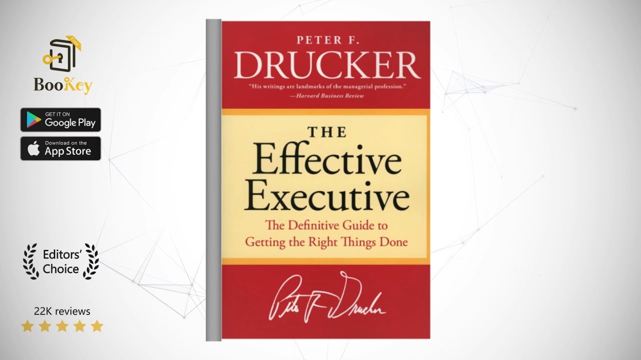 The Effective Executive  Book Summary By Peter F. Drucker   How does one become an effective