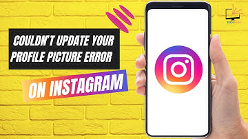 How to Fix The Sorry We Couldn’t Update Your Profile Picture Error  on Instagram