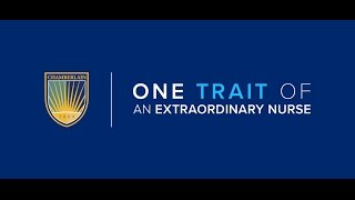 One Trait of an Extraordinary Nurse