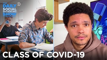 The Class of COVID-19: School Reopening Still Unclear | The Daily Social Distancing Show