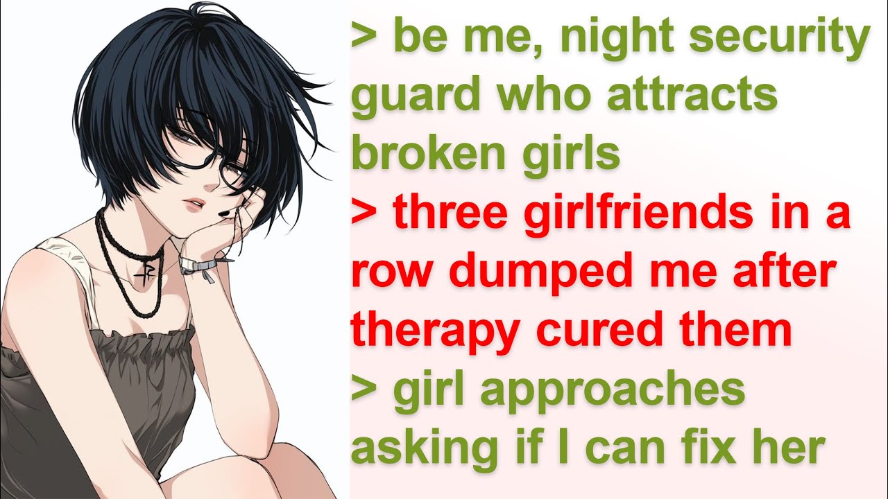 Why I Keep Attracting Girls Who Need Therapy | 4Chan Greentext Stories