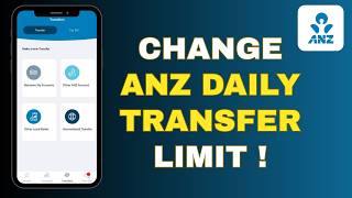 How to Change ANZ Daily Transfer Limit !