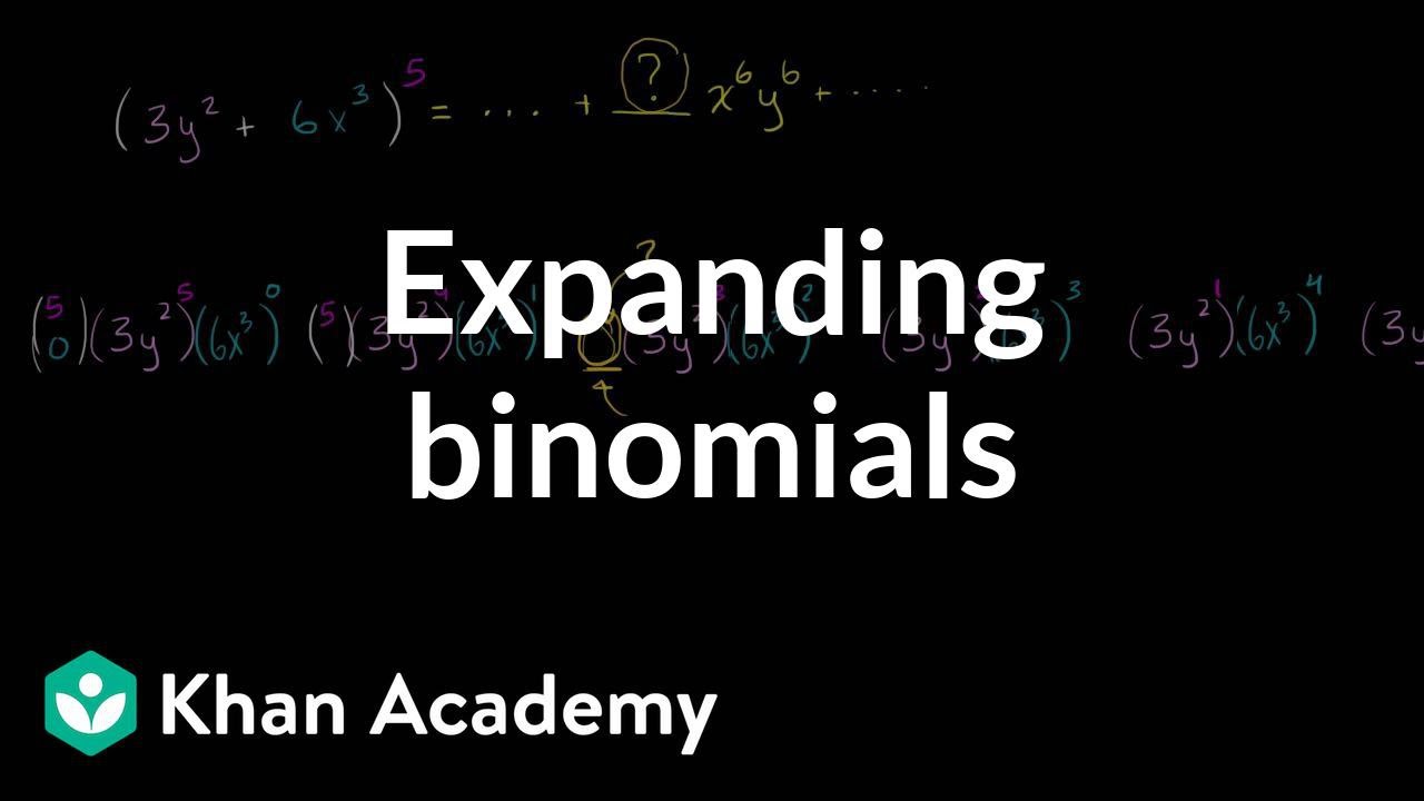 Expanding Binomials Video Polynomials Khan Academy