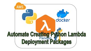 Automate Creating AWS Python Lambda Deployment Packages  with External Libraries | Pandas, Numpy