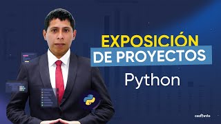 🚀🚀 EXPOSICIÓN DE PROYECTOS - PYTHON 🚀🚀