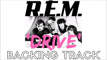 R.E.M. - 'Drive' Backing Track