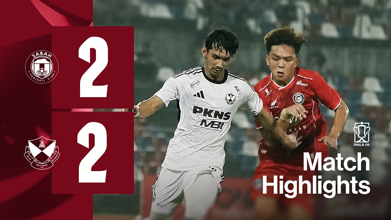Match Highlights | Sabah FC 2-2 Selangor FC | Piala FA 2026-27 | P16 (1)