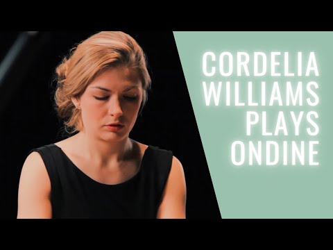 Cordelia Williams: Ravel "Ondine" from Gaspard de la Nuit