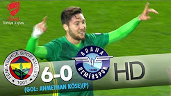 Fenerbahçe: 6 - Adana Demirspor: 0 | Gol: Ahmethan Köse (P)