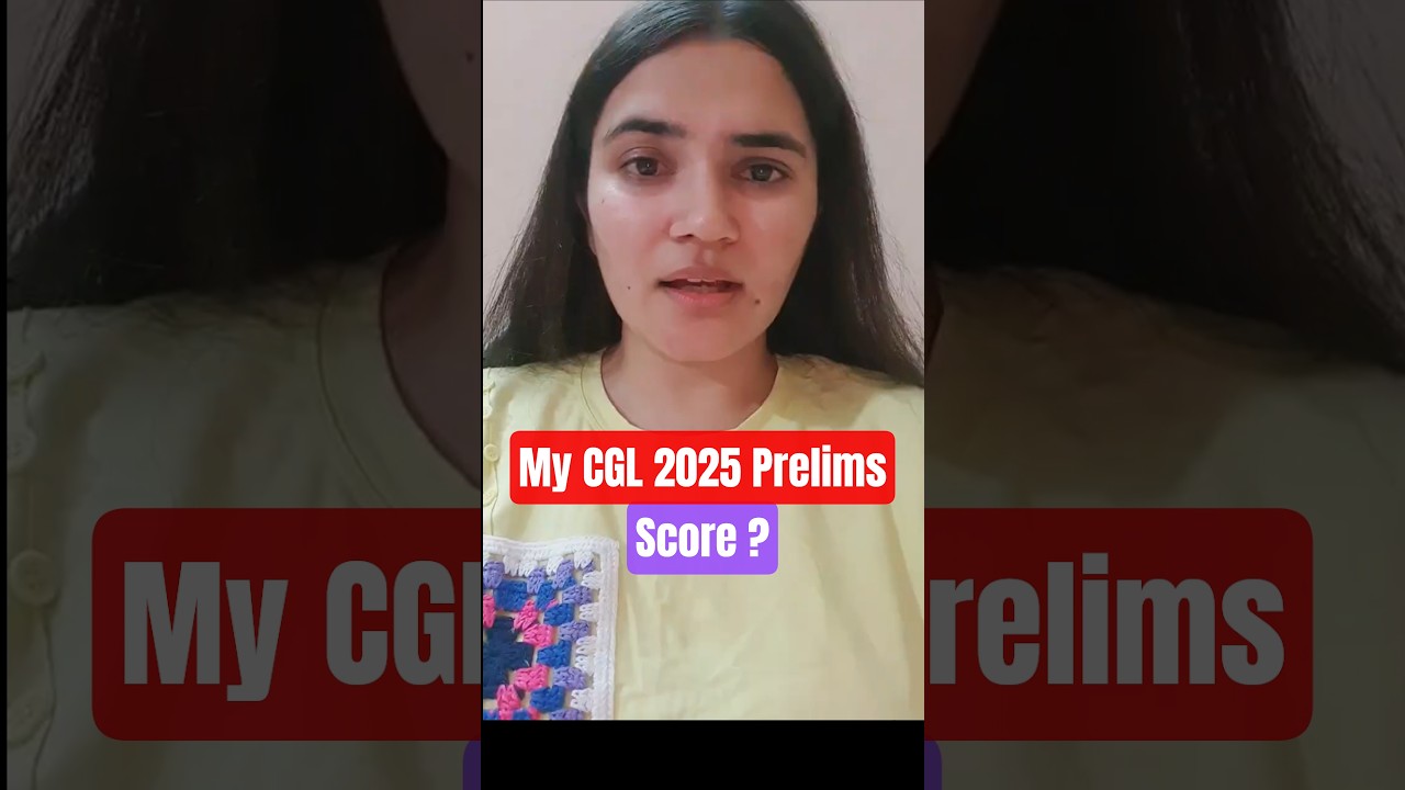 My CGL 2025 Prelims Score 🤩📊 | CGL Prelims 2025 Answer Key is Out 💥🔥