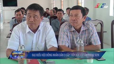 Đại biểu Hội Đồng Nhân dân 3 cấp tiếp xúc cử tri tại xã Định Mỹ, Vĩnh Phú, Thoại Giang, Bình Thành