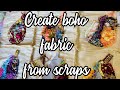 Slowstitch create boho fabric from scraps  proccess