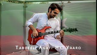 Tabdeeli Agayi Hai Yaaro - Electric Guitar Cover - A Tribute To Imran Khan's Struggle