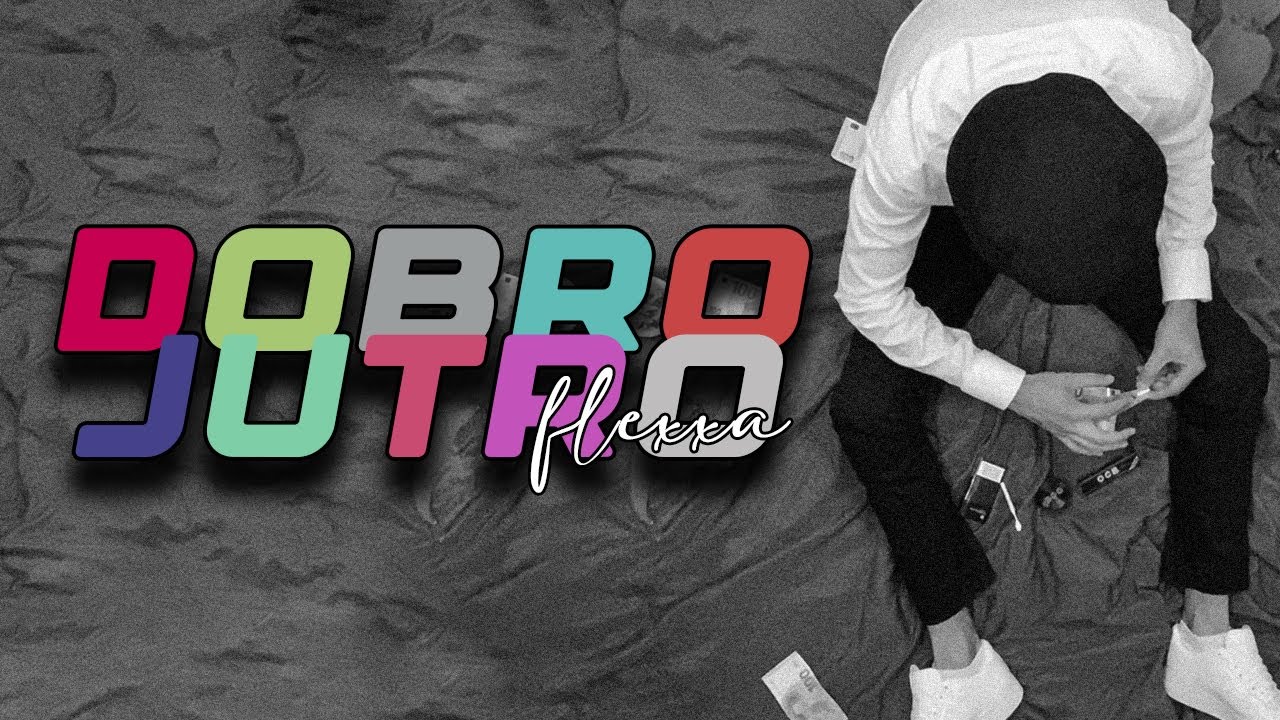 Watch FLEXXA // DOBRO JUTRO on YouTube Watch FLEXXA // DOBRO JUTRO on YouTube