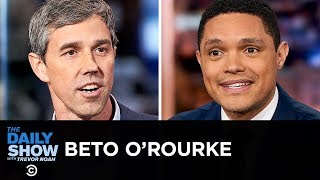 Beto O’Rourke - Running for President in 2020 & America’s Incarceration Crisis | The Daily Show