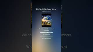The World We Leave Behind