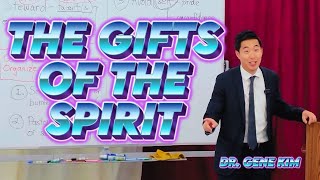 The Gifts of the Spirit | Dr. Gene Kim